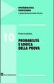 News: 30 gennaio - Pisa - Probabilità e logica della prova - Profili di epistemologia giudiziaria continua...